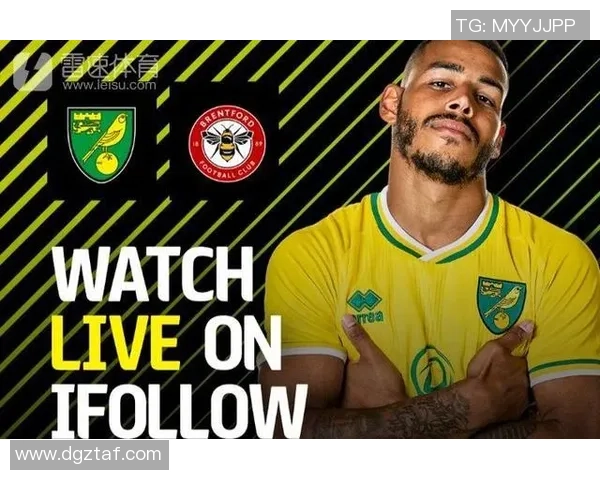 布伦特福德对诺维奇城精彩直播全程回顾与赛后分析 布伦特福德对诺维奇城精彩直播全程回顾与赛后分析